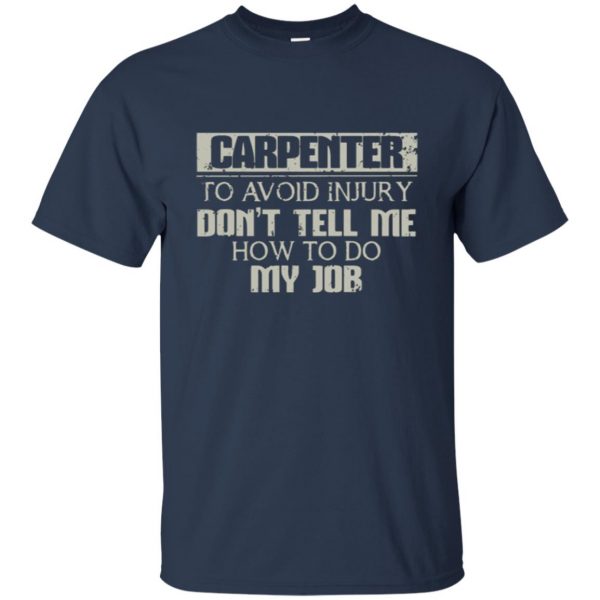 funny carpenter shirts t shirt - navy blue