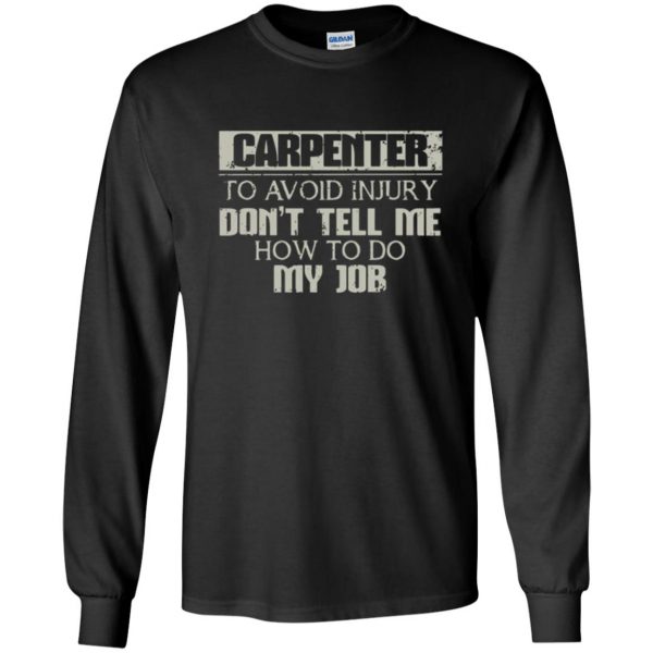 funny carpenter shirts long sleeve - black