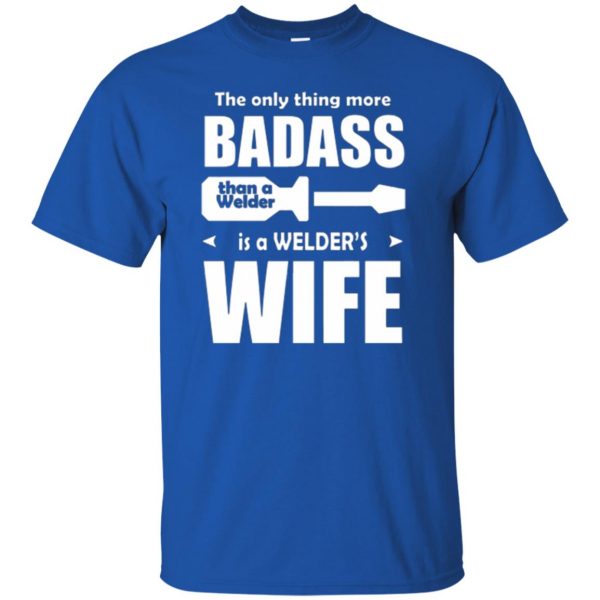welders wife shirt t shirt - royal blue
