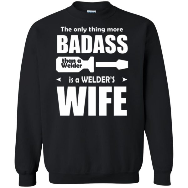 welders wife shirt sweatshirt - black