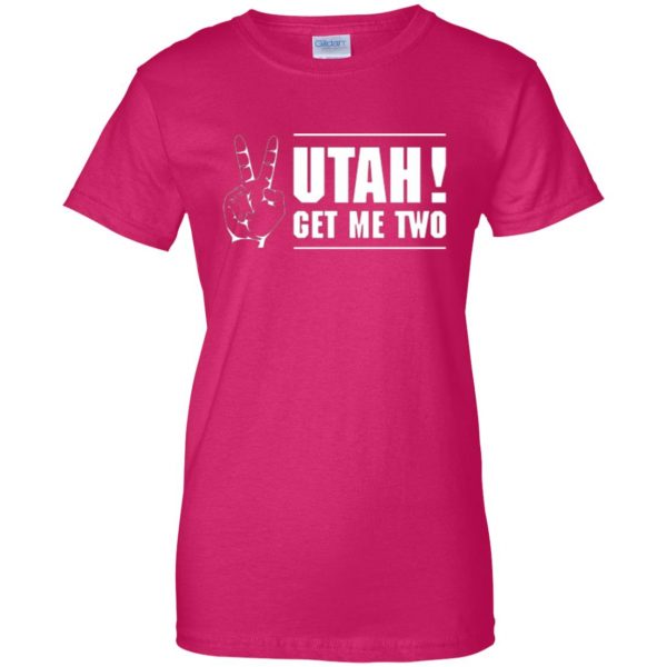 utah get me two shirt womens t shirt - lady t shirt - pink heliconia