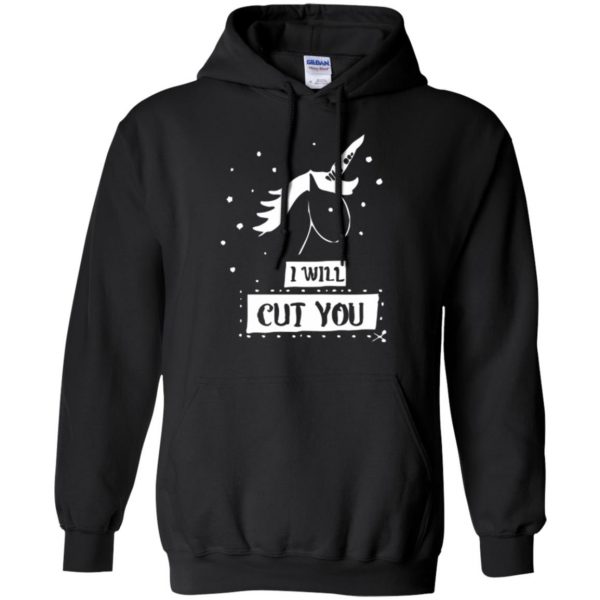 i will cut you unicorn shirt hoodie - black