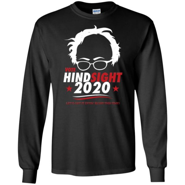 hindsight is 2020 bernie shirt long sleeve - black