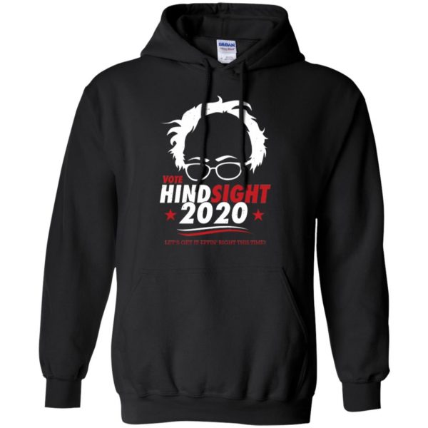 hindsight is 2020 bernie shirt hoodie - black