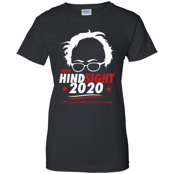hindsight is 2020 bernie shirt womens t shirt - lady t shirt - black
