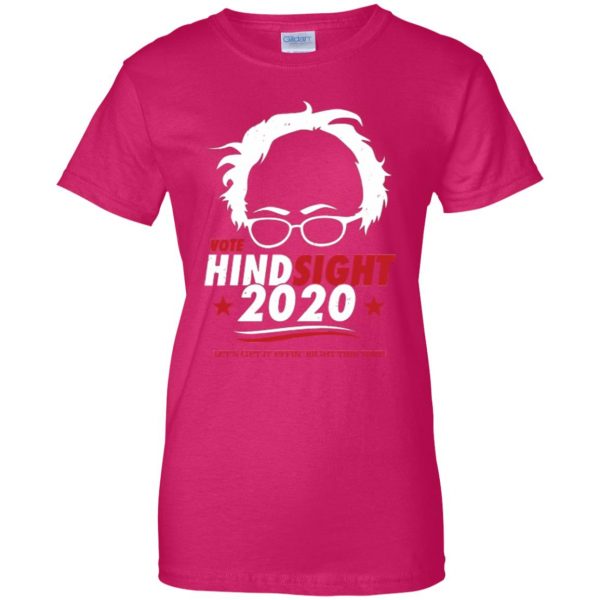 hindsight is 2020 bernie shirt womens t shirt - lady t shirt - pink heliconia