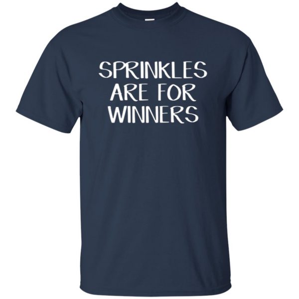 sprinkles are for winners shirt t shirt - navy blue