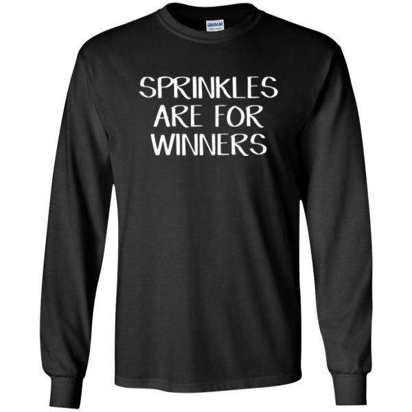 sprinkles are for winners shirt long sleeve - black