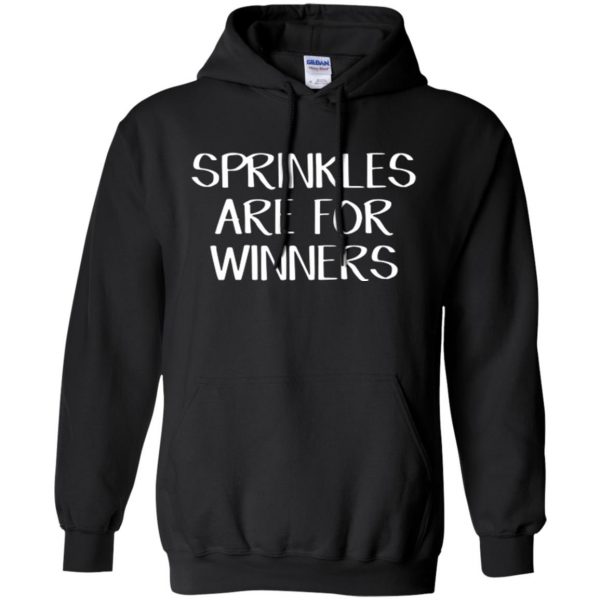sprinkles are for winners shirt hoodie - black