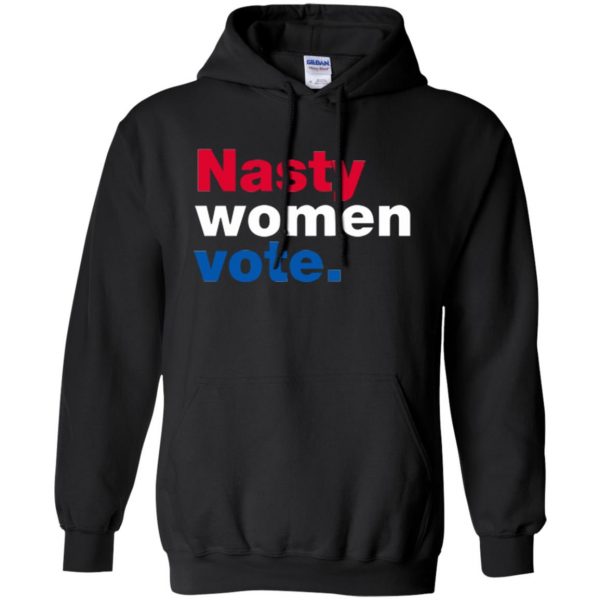 nasty women vote t shirt hoodie - black