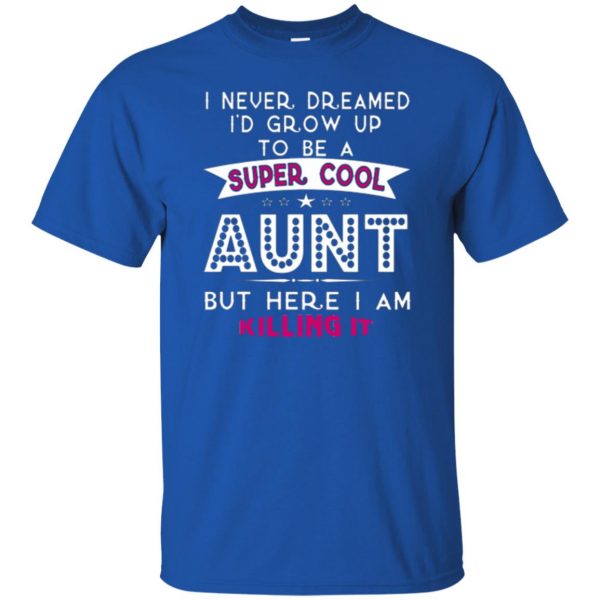 super cool aunt shirts t shirt - royal blue