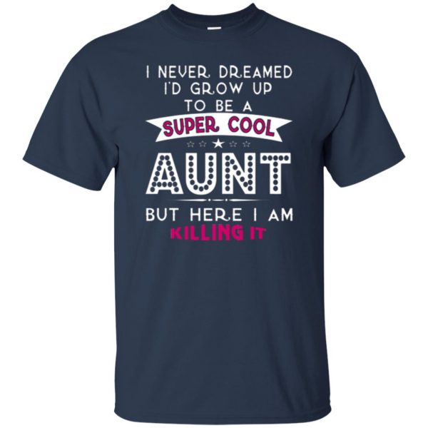 super cool aunt shirts t shirt - navy blue