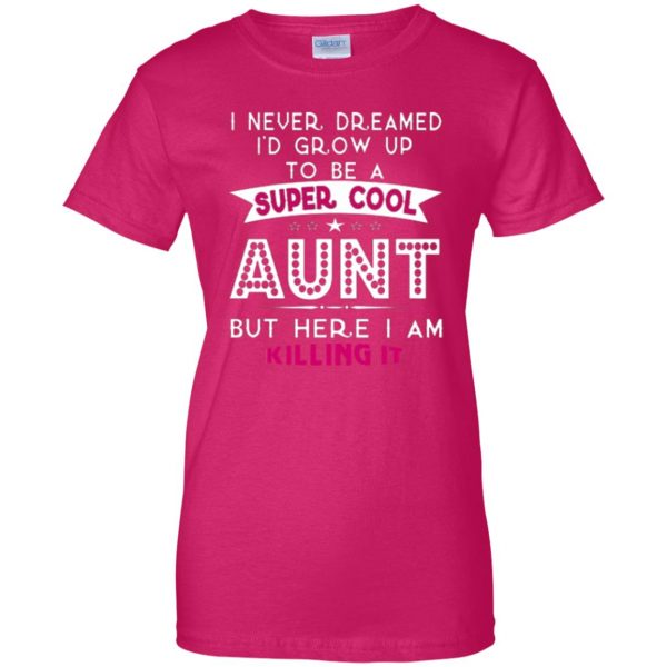 super cool aunt shirts womens t shirt - lady t shirt - pink heliconia