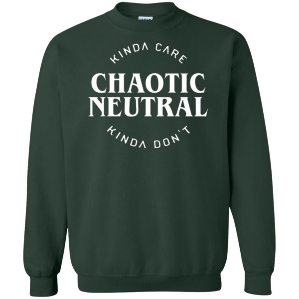 chaotic neutral tshirt sweatshirt - forest green