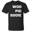 Woo Pig Sooie Shirt - 10% Off - FavorMerch