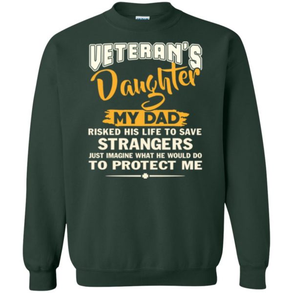 veterans daughter t shirt sweatshirt - forest green