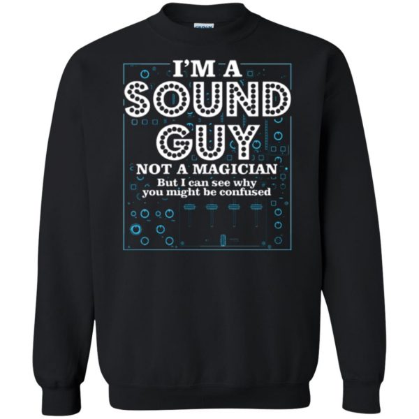 sound guy tshirt sweatshirt - black