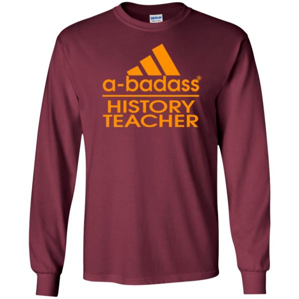 history teacher shirts long sleeve - maroon