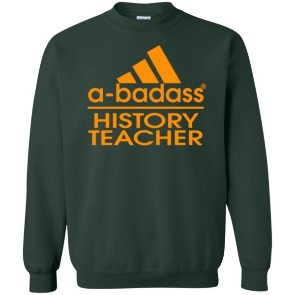 history teacher shirts sweatshirt - forest green