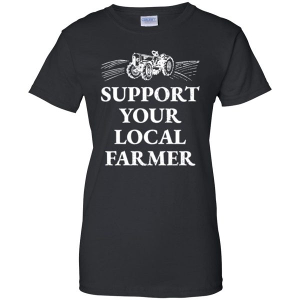 support your local farmer t shirt womens t shirt - lady t shirt - black