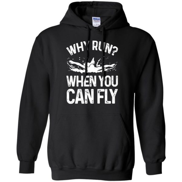 Why you run ? when you can fly ? hoodie - black