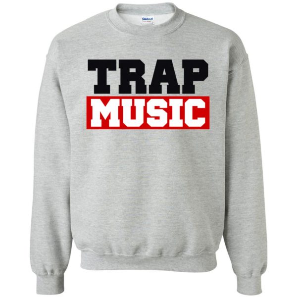 trap music shirt sweatshirt - sport grey