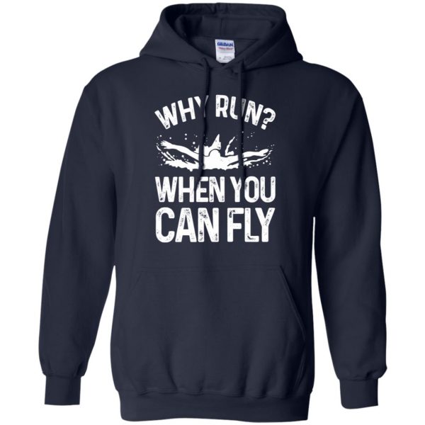 Why you run ? when you can fly ? hoodie - navy blue