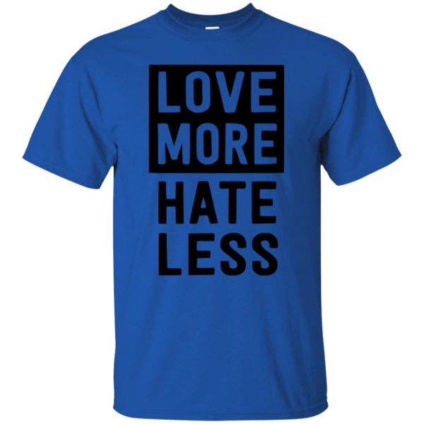 love more hate less shirt t shirt - royal blue