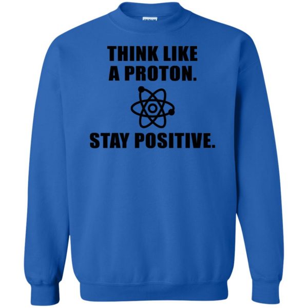 stay positive shirt sweatshirt - royal blue