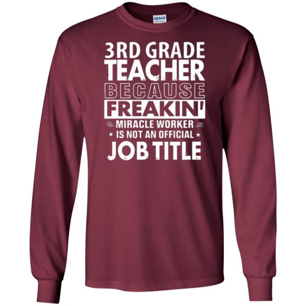 third grade teacher shirts long sleeve - maroon
