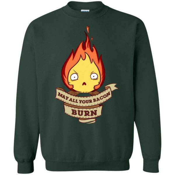 may all your bacon burn shirt sweatshirt - forest green