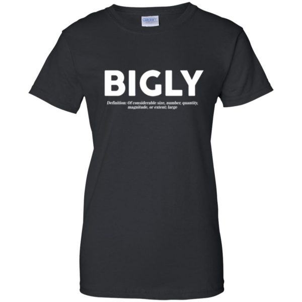 bigly t shirt womens t shirt - lady t shirt - black