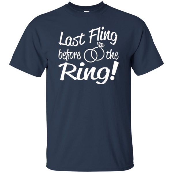 last fling before the ring shirts t shirt - navy blue
