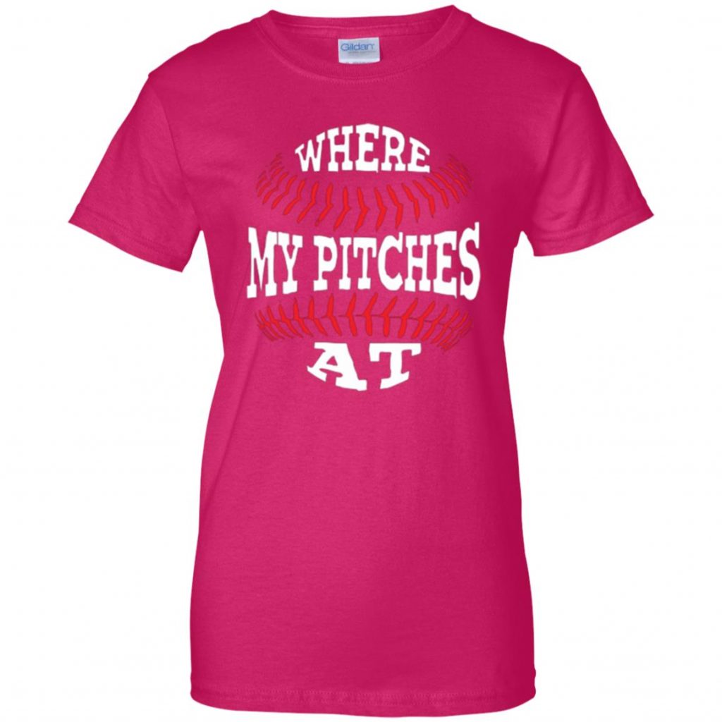 Where My Pitches At Shirt - 10% Off - FavorMerch