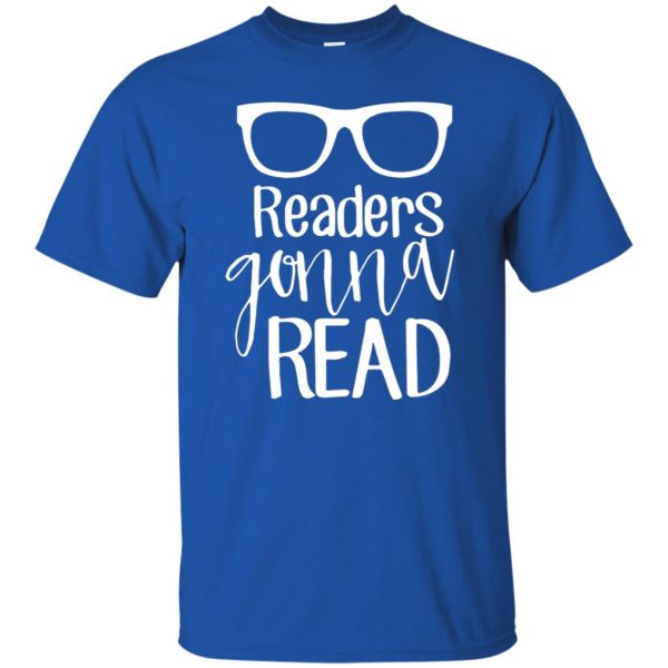 readers gonna read t shirt - royal blue