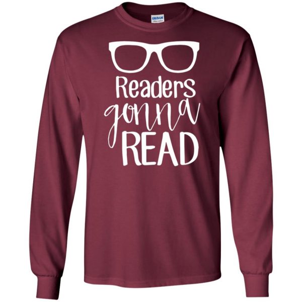 readers gonna read long sleeve - maroon