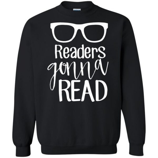 readers gonna read sweatshirt - black