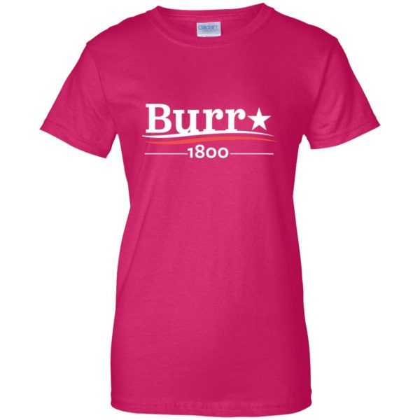 aaron burr womens t shirt - lady t shirt - pink heliconia