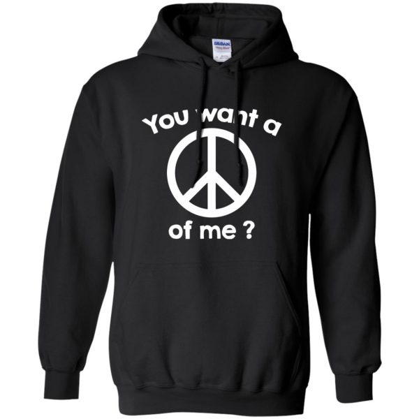 you want a peace of me hoodie - black
