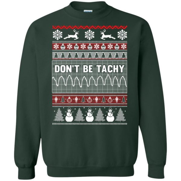 dont be tachy sweatshirt - forest green