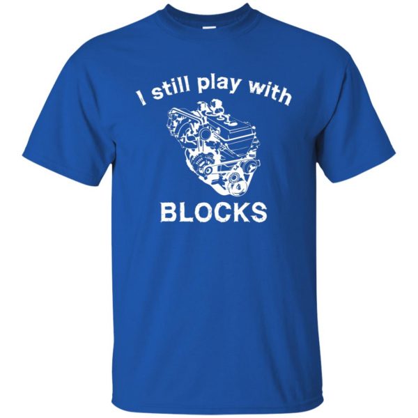 i still play with blocks t shirt - royal blue