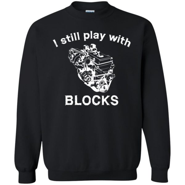 i still play with blocks sweatshirt - black