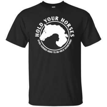 hold your horses shirt - black