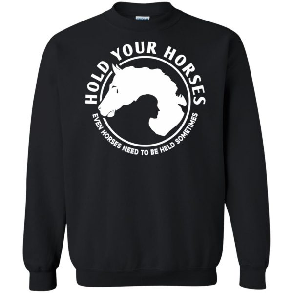 hold your horses sweatshirt - black