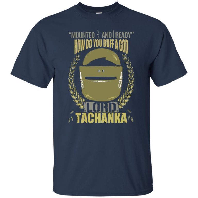 lord tachanka shirt