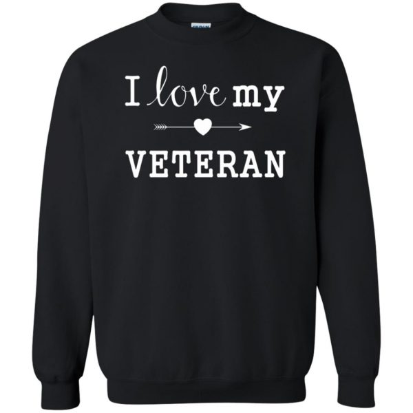 i love my veteran sweatshirt - black