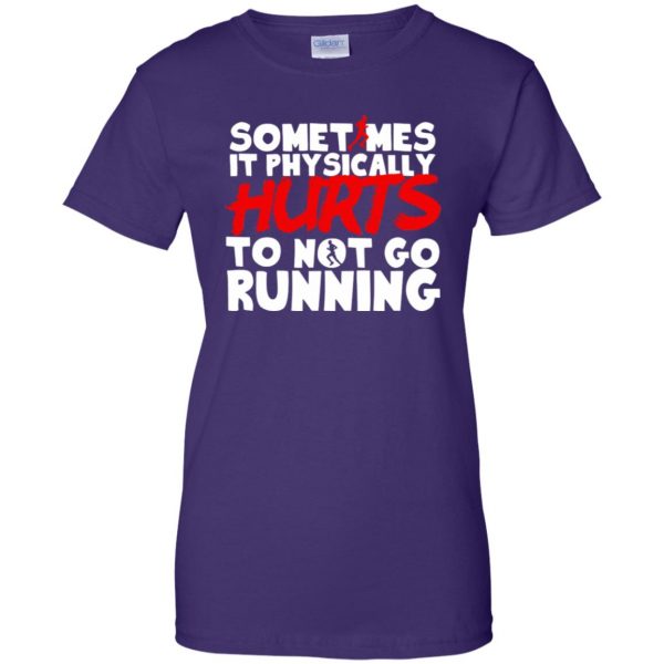 It Physically Hurts To Not Go Running womens t shirt - lady t shirt - purple