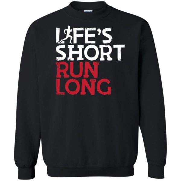 Life's Short Run Long sweatshirt - black