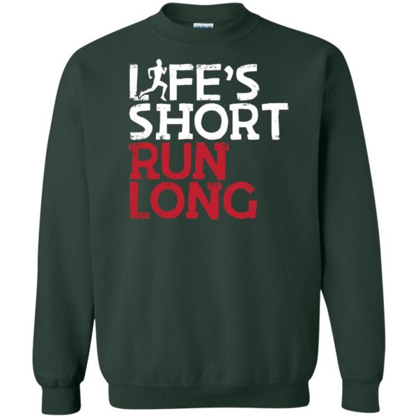 Life's Short Run Long sweatshirt - forest green