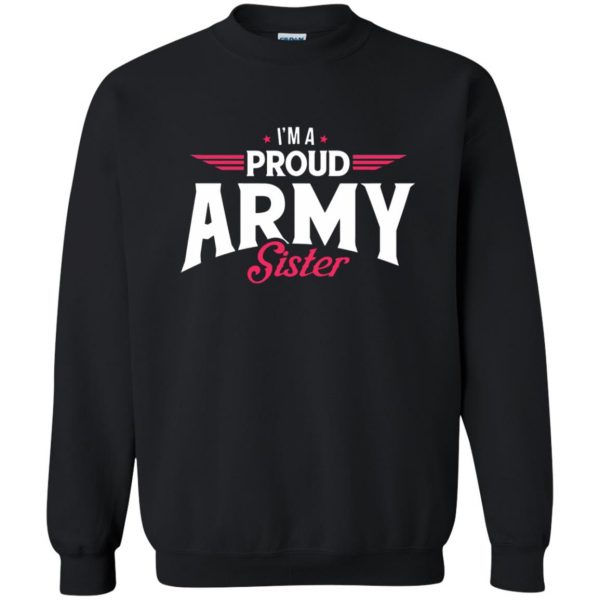 proud army sisters sweatshirt - black